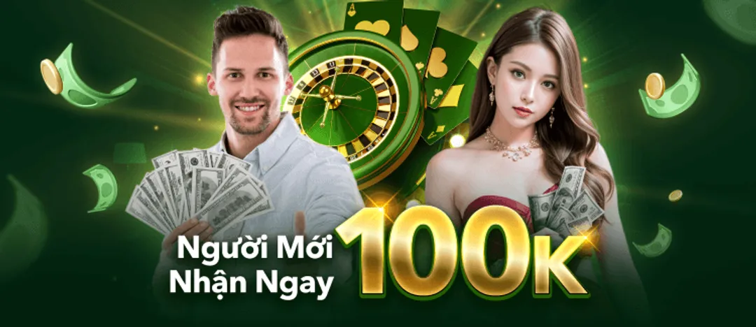 Người mới nhận ngay 100K