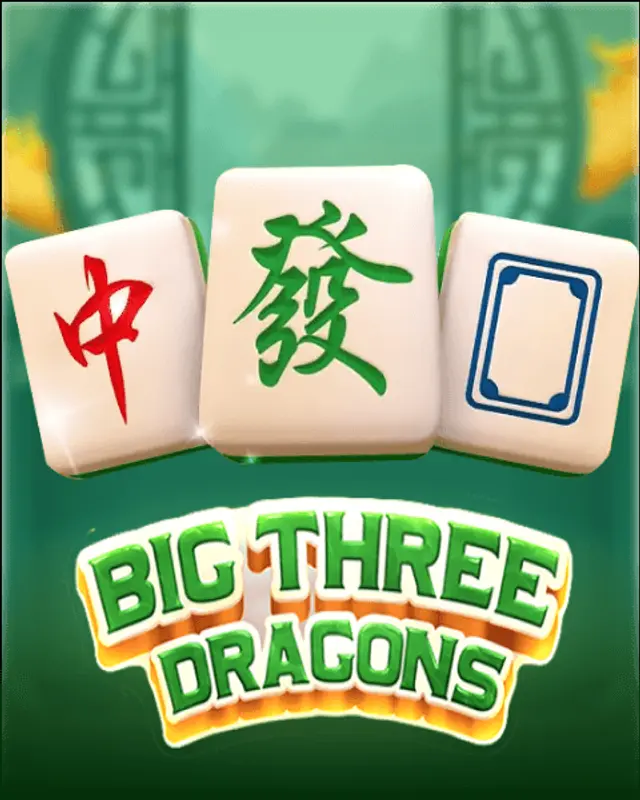 Big Three Dragons
