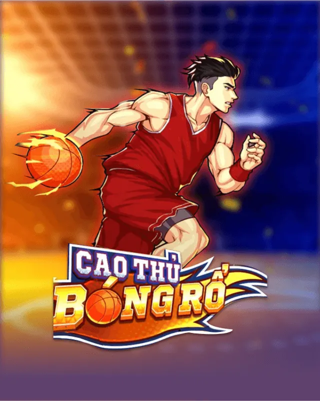 Cao Thủ Bóng Rổ