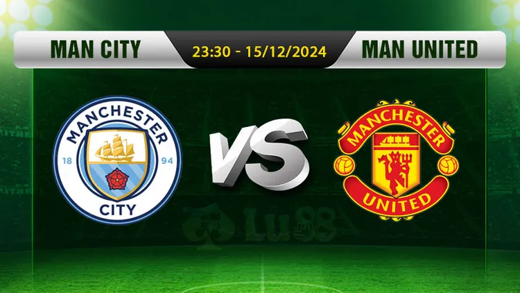 Soi Kèo Man City vs Man United, 23h30 Ngày 15/12 - Ngoại Hạng Anh